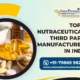 Top 10 Nutraceuticals Third Party Manufacturers in India