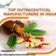Top Nutraceutical Manufacturers in India