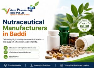Nutraceutical Manufacturers in Baddi