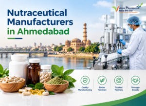 Nutraceutical Manufacturers in Ahmedabad